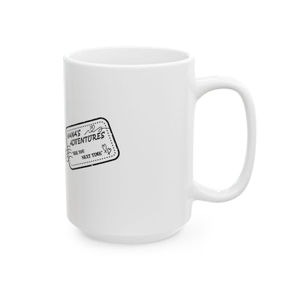Nana's Adventures Ceramic Mug